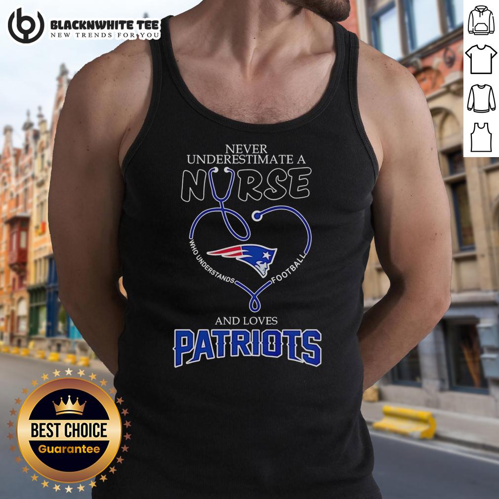 Good Never Underestimate A Nurse And Loves New England Patriots T-Shirt - Image 4
