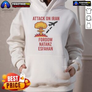 Alternative view of Hot Trump Strike Attack On Iran Fordow Natanz Esfahan T-Shirt