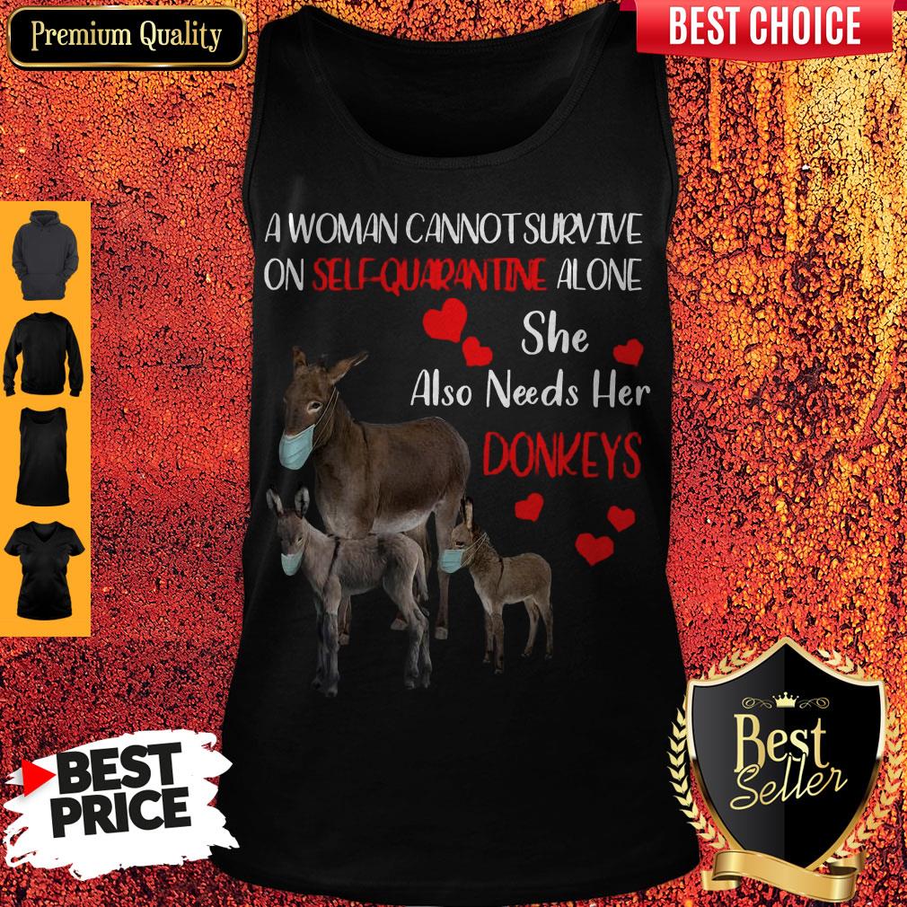 A Woman Cannot Survive On Self Quarantine Alone She Also Needs Her Donkeys Face Mask Shirt - Image 4