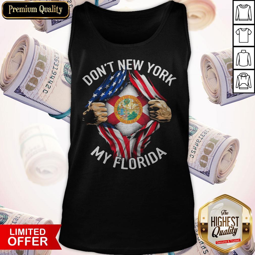 Funny Don't New York My Florida Blood Inside Me American Flag Shirt - Image 5