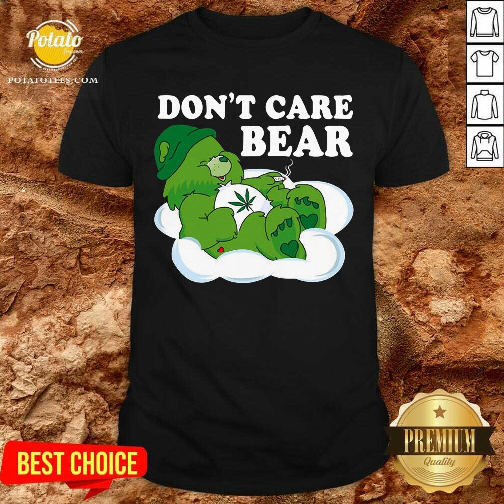 Don'T Care Bear Weed Shirt