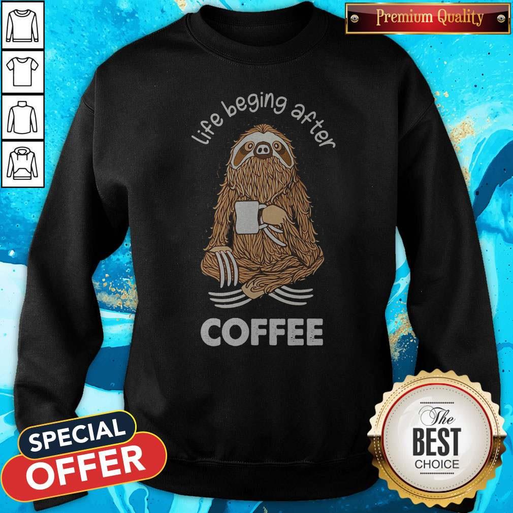 Sloth Life Beging After Coffee Shirt - Image 4