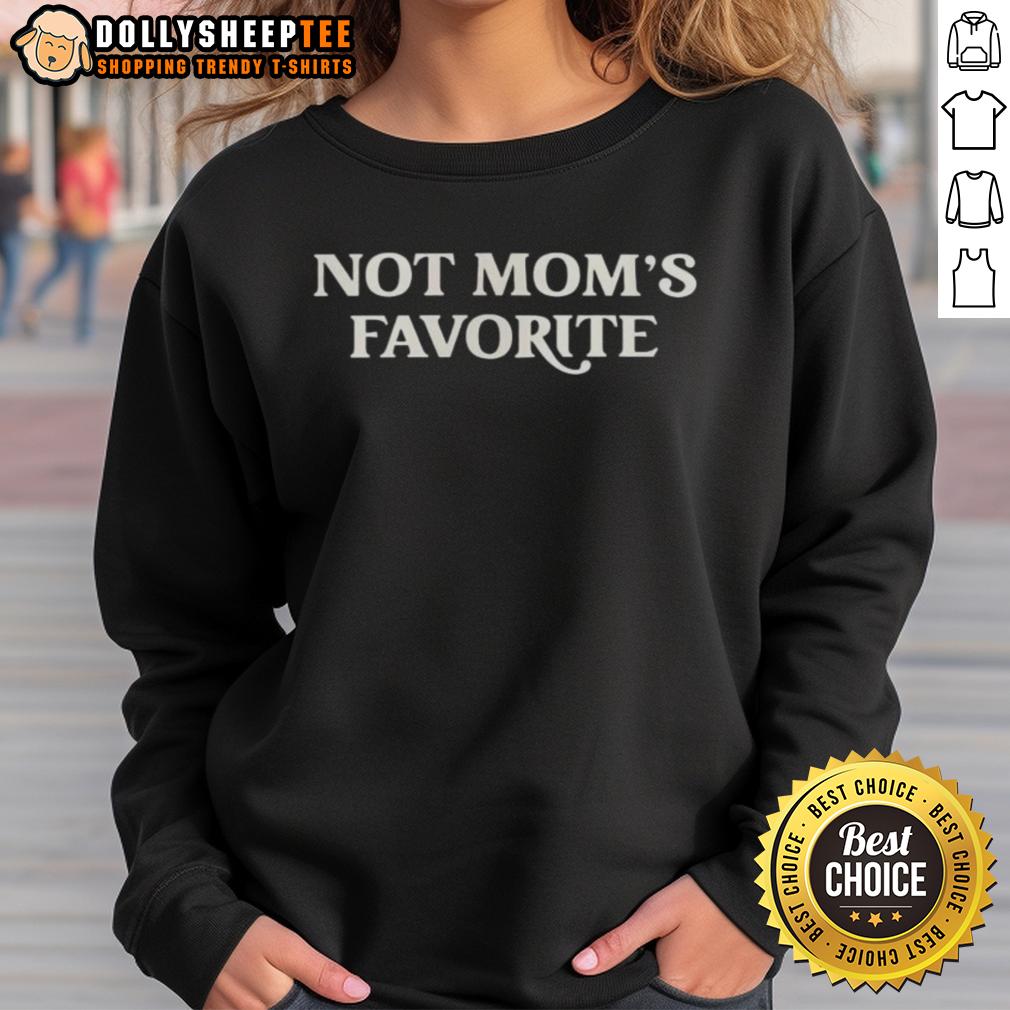 Top The Family Disappointment Not Mom's Favorite T-Shirt - Image 3