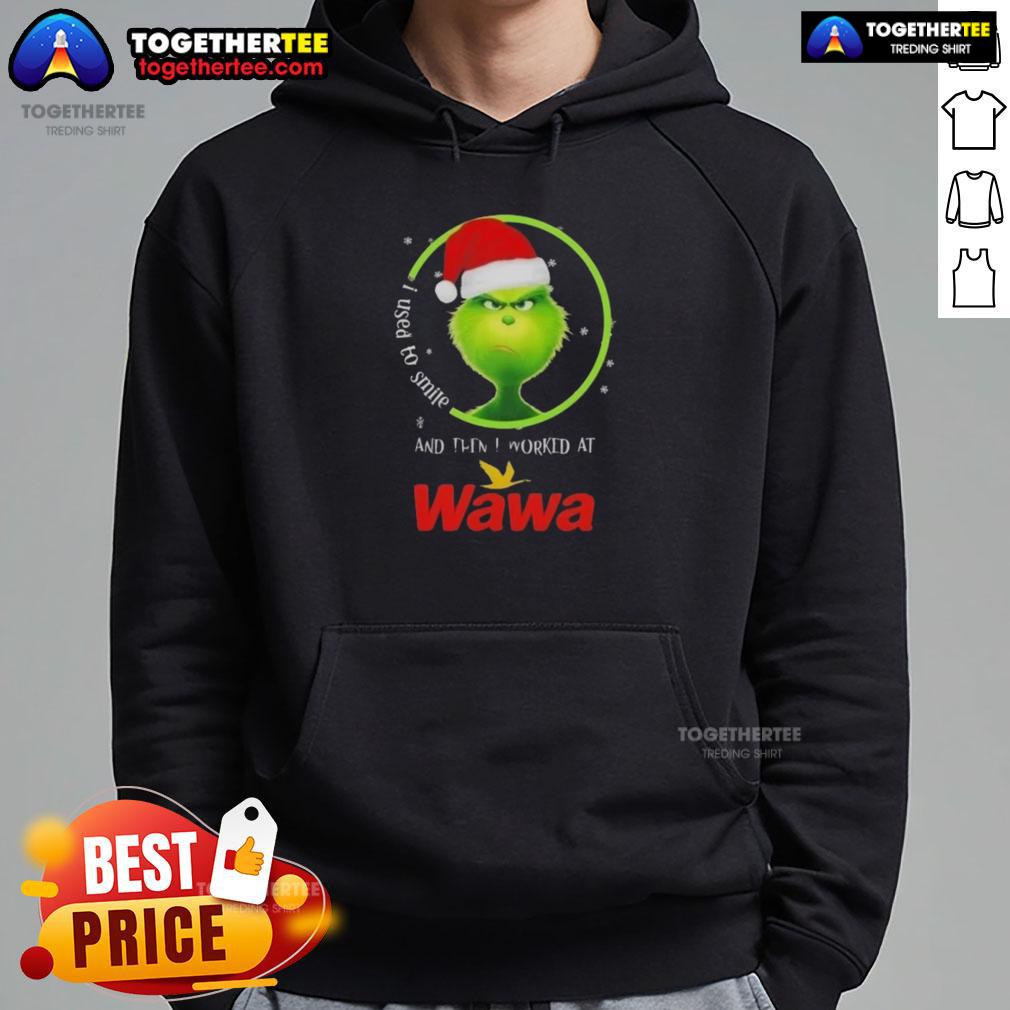 Good Grinch Christmas I Used To Smile And Then I Worked At Wawa T-Shirt - Image 2