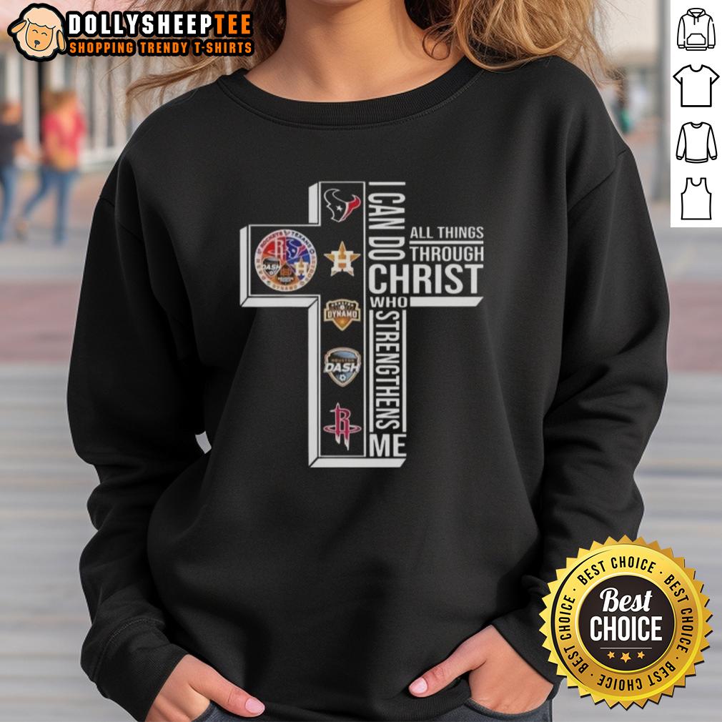 Top Cross I Can Do All Things Through Christ Who Strengthens Me Houston Sports T-Shirt - Image 5