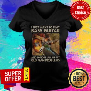 Alternative view of I Just Want To Play Bass Guitar And Ignore All Of My Old Man Problems Shirt