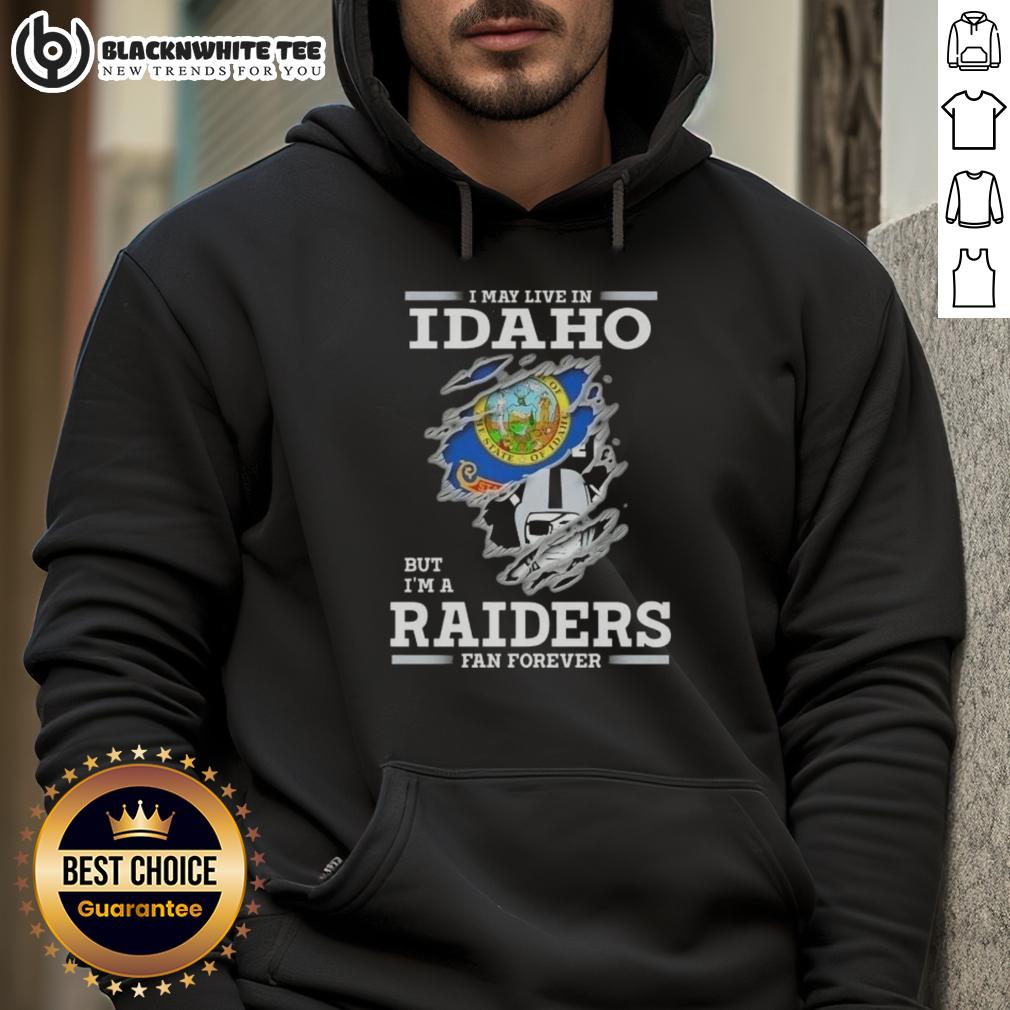 Good I May Live In Idaho But I'm A Raiders Fan Forever T-Shirt - Image 2