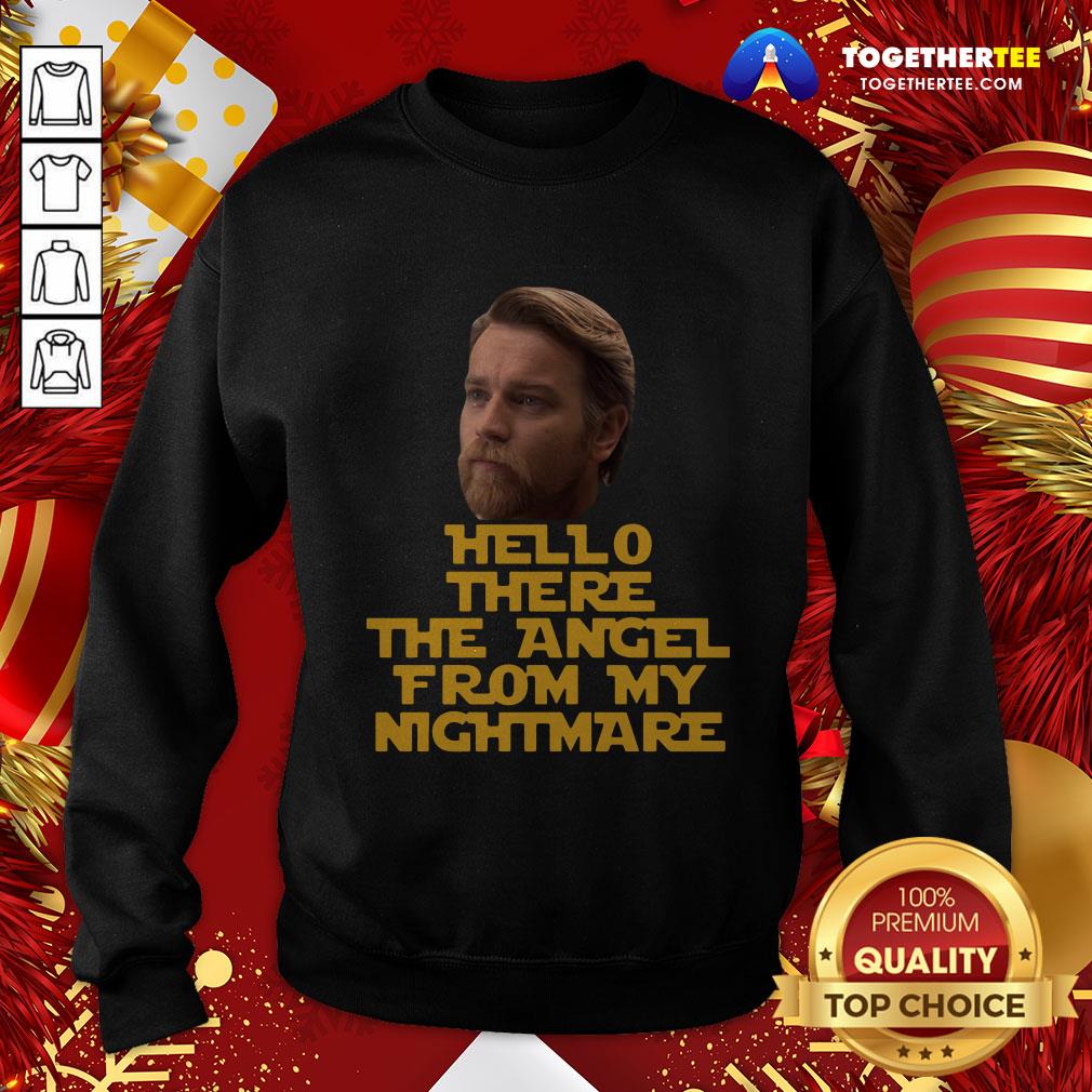 Cool Ewan Mcgregor Hello There The Angel From My Nightmare Shirt - Image 2