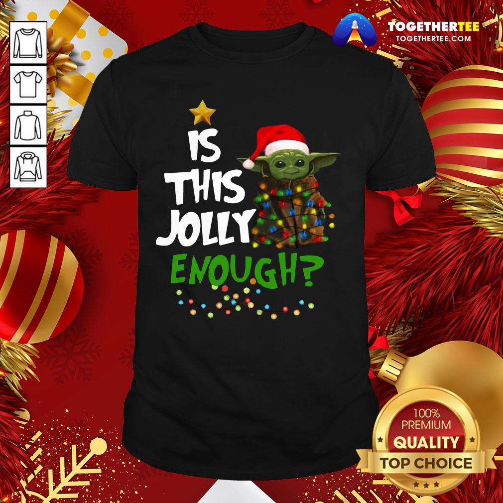 Premium Baby Yoda Is This Jolly Enough Shirt