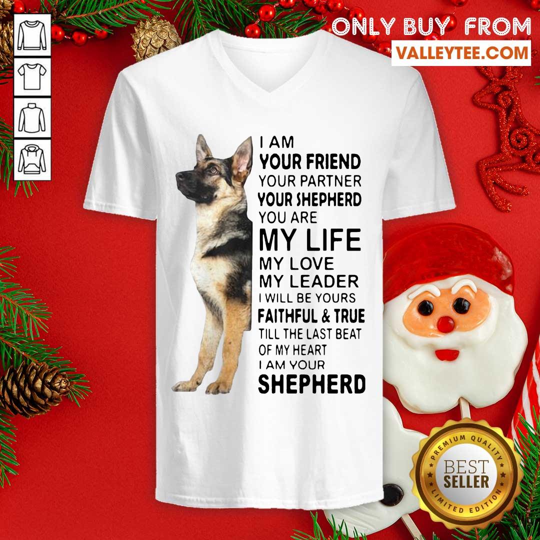Pro German Shepherd Im Your Friend Your Partner Your Shepherd You Are Me Life Shirt - Image 5