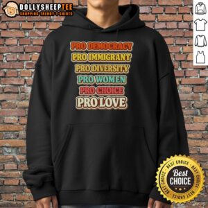 Alternative view of Premium Pro Democracy Immigrant Diversity Women Choice And Love T-Shirt