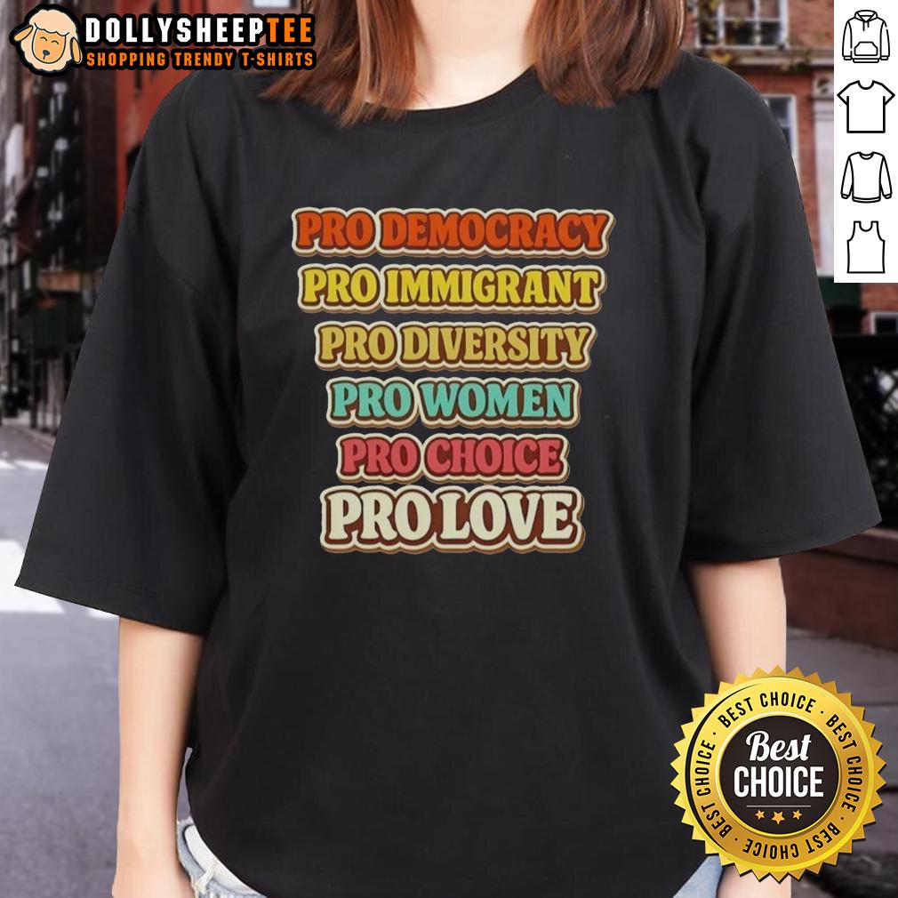 Premium Pro Democracy Immigrant Diversity Women Choice And Love T-Shirt - Image 3