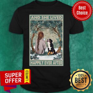 Sennenhund Berner And She Lived Happily Ever After Shirt