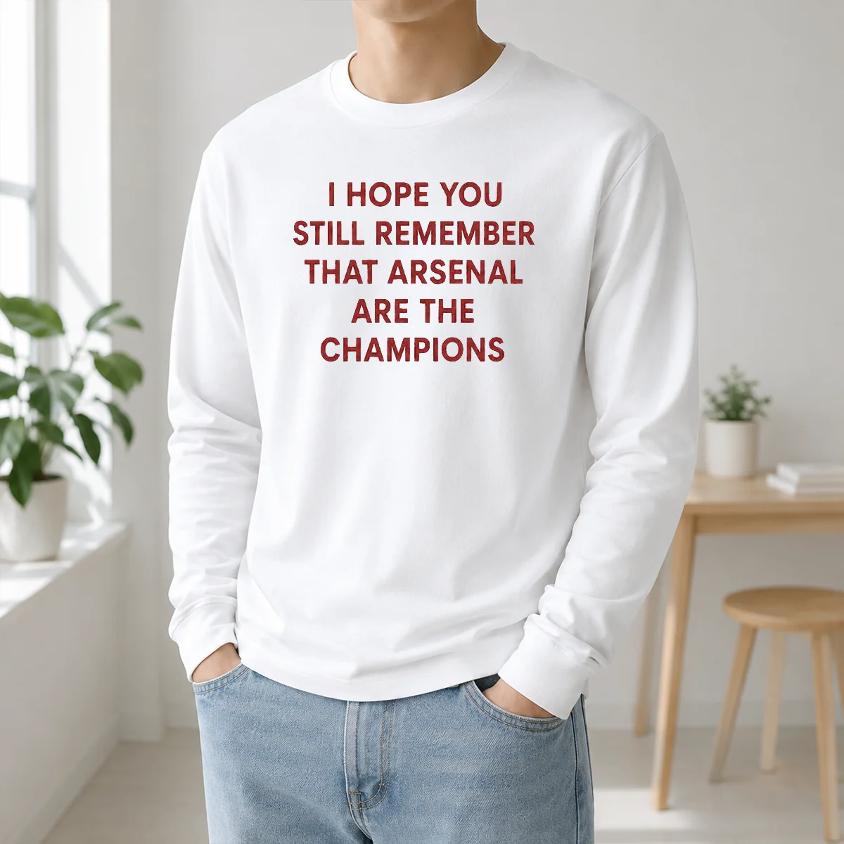 Original I Hope You Still Remember That Arsenal Are The Champions Shirt - Image 5
