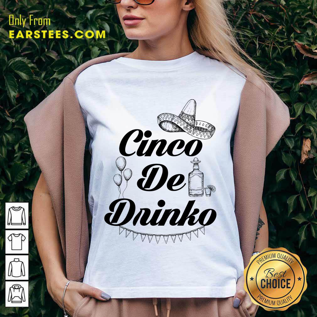Excellent Cinco De Drinko Tequila Shirt - Image 5
