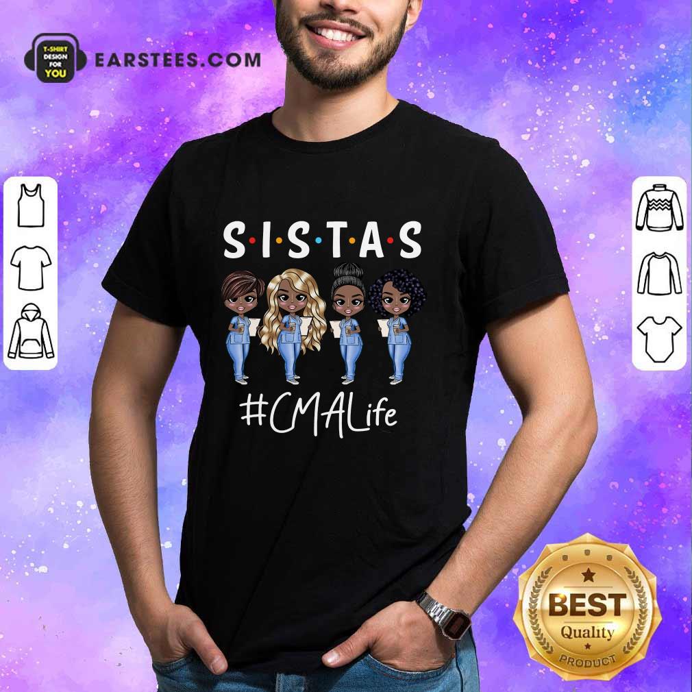 Funny CMA Life Sistas Colored Nurse Shirt