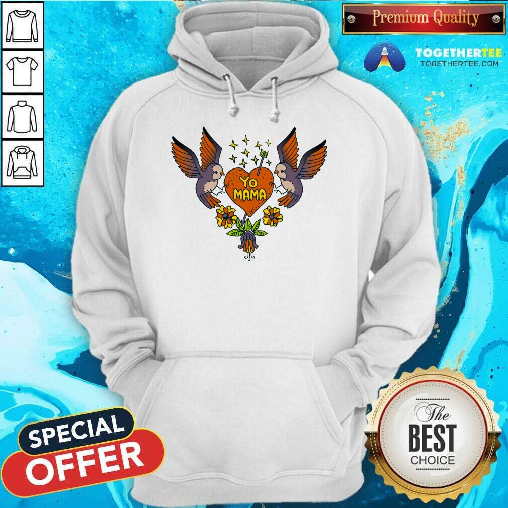 Great Yo Mama Flowers And Bird T-Shirt - Image 2