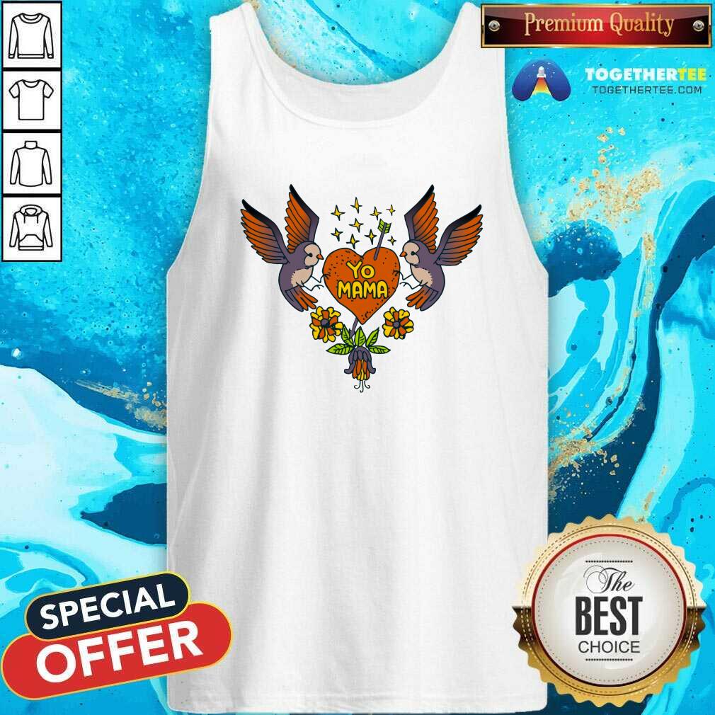 Great Yo Mama Flowers And Bird T-Shirt - Image 4