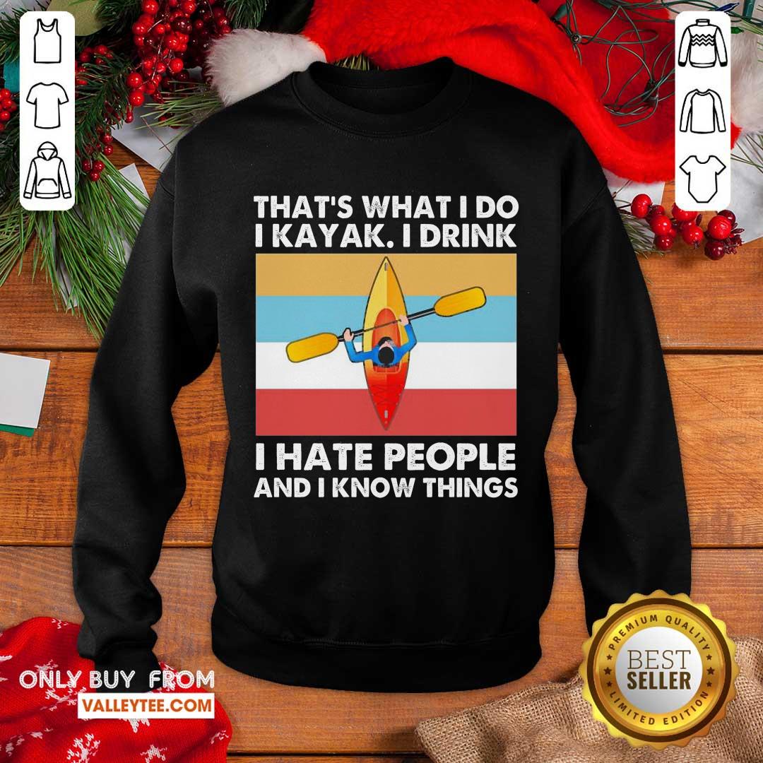 Luxury Thats What I Do I Kayak I Drink I Hate People Vintage Shirt - Image 5