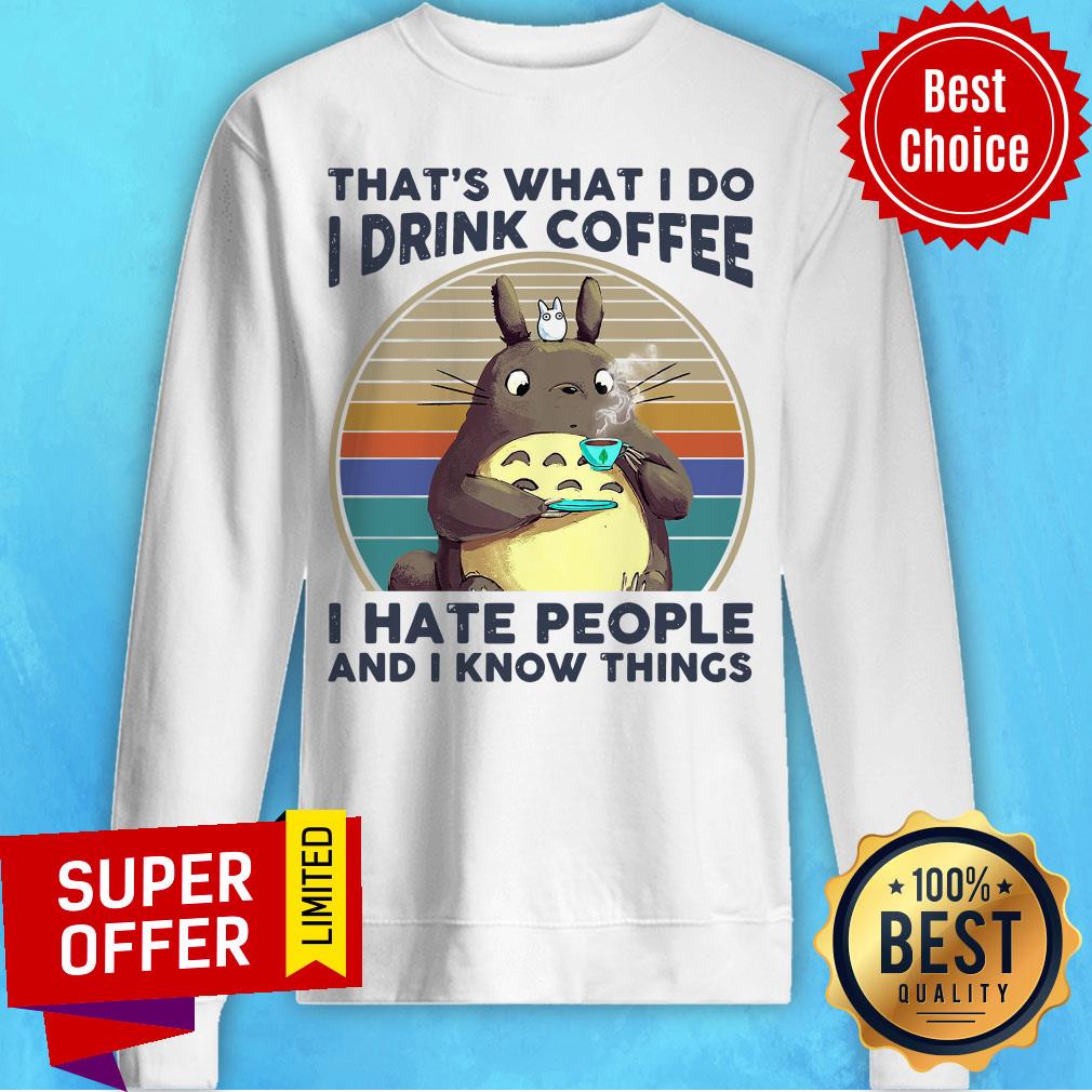 Totoro That’s What I Do I Drink Coffee I Hate People And I Know Things Vintage Retro Shirt - Image 2
