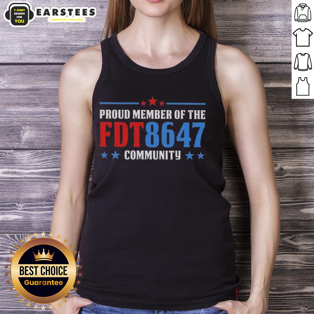Nice Proud Member Of The Fdt 8647 Community T-Shirt - Image 4