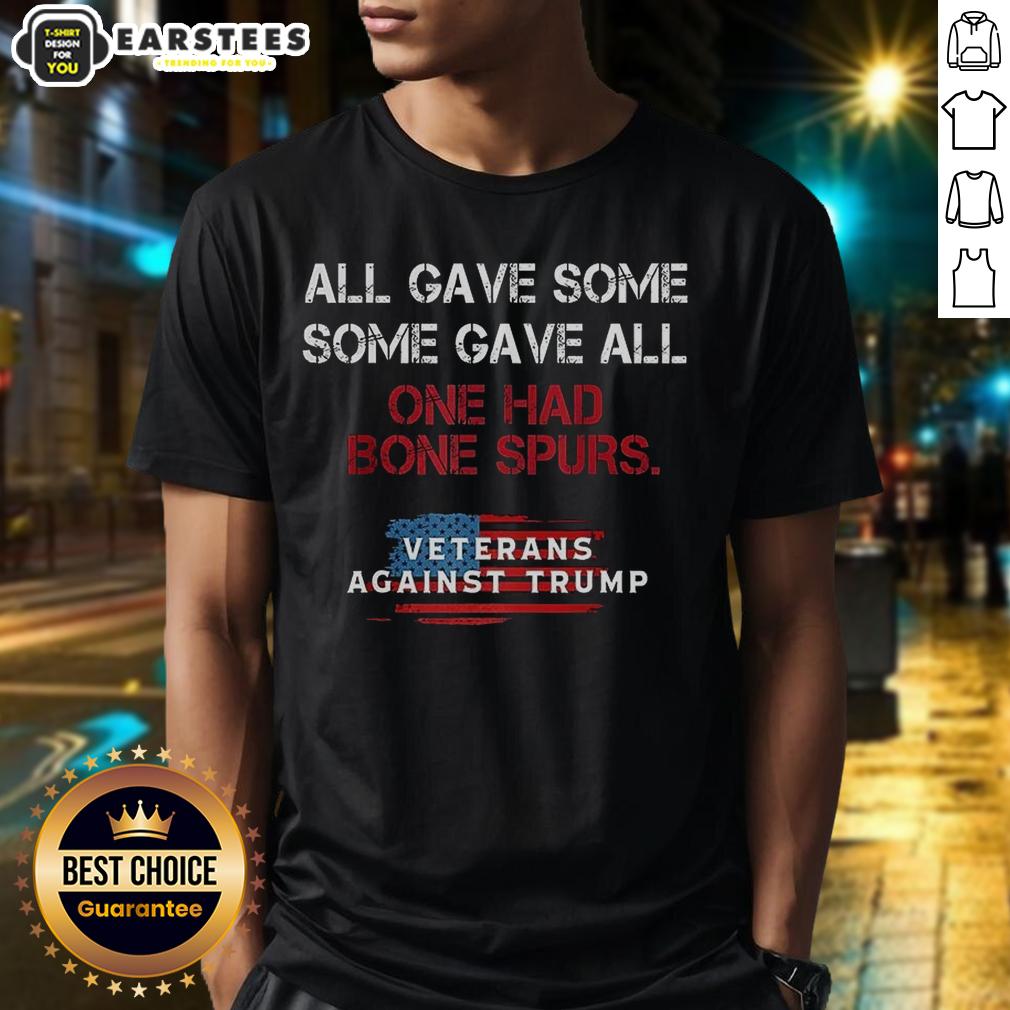 Official All Gave Some Some Gave All One Had Bone Spurs T-Shirt