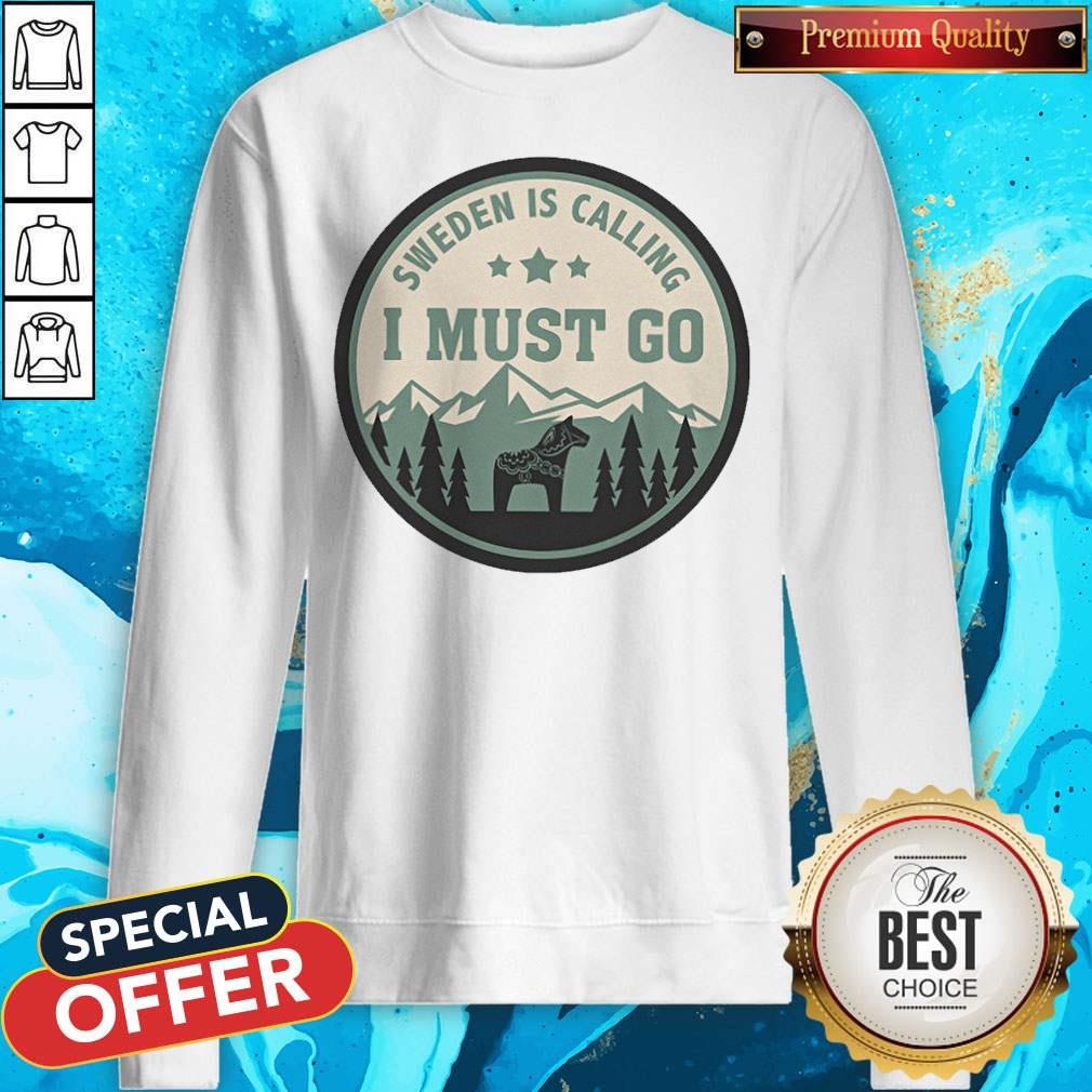 Official Sweden Is Calling I Must Go Shirt - Image 4