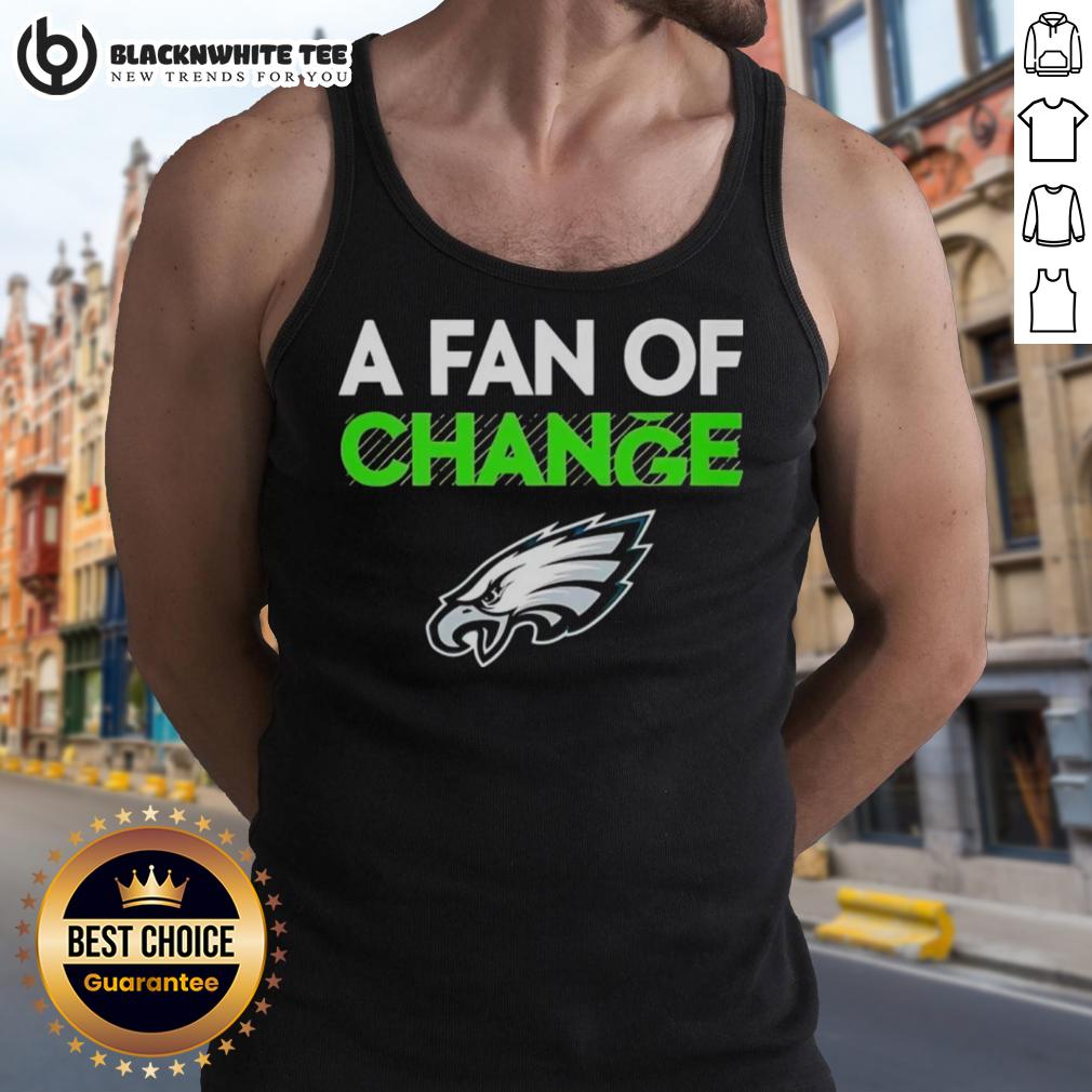 Official Philadelphia Eagles A Fan Of Change T-Shirt - Image 4