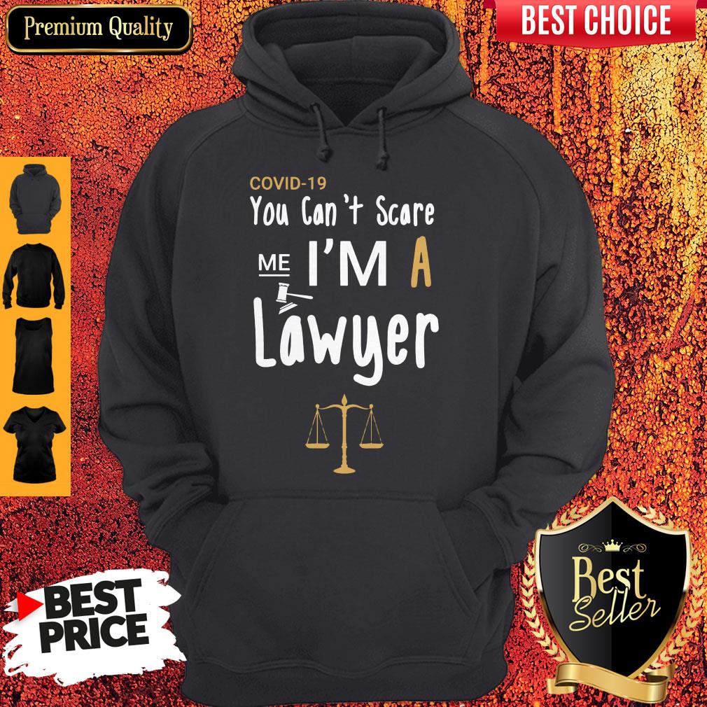 Covid 19 You Can’t Scare Me I’m A Lawyer Shirt - Image 3