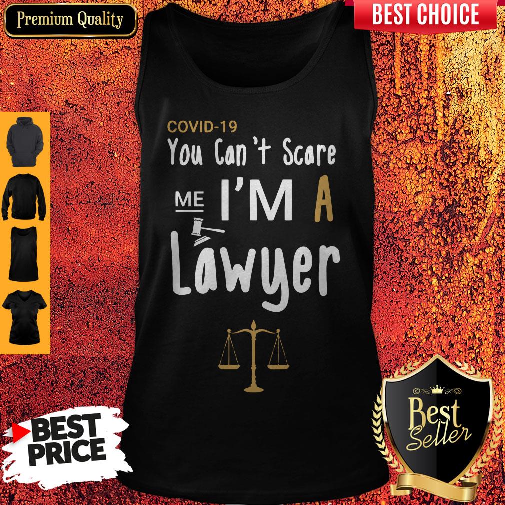 Covid 19 You Can’t Scare Me I’m A Lawyer Shirt - Image 4