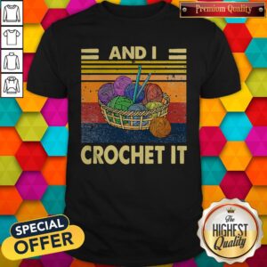 Knitting Im Sexy And I Crochet It Vintage Shirt