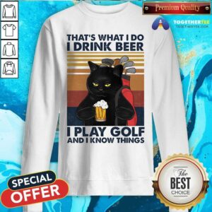 Alternative view of That Is What I Do I Drink Beer And Play Golf Black Cat Shirt