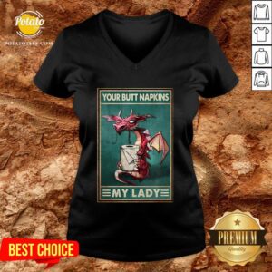 Alternative view of Top Dragon Your Butt Napkins My Lady Poster Shirt