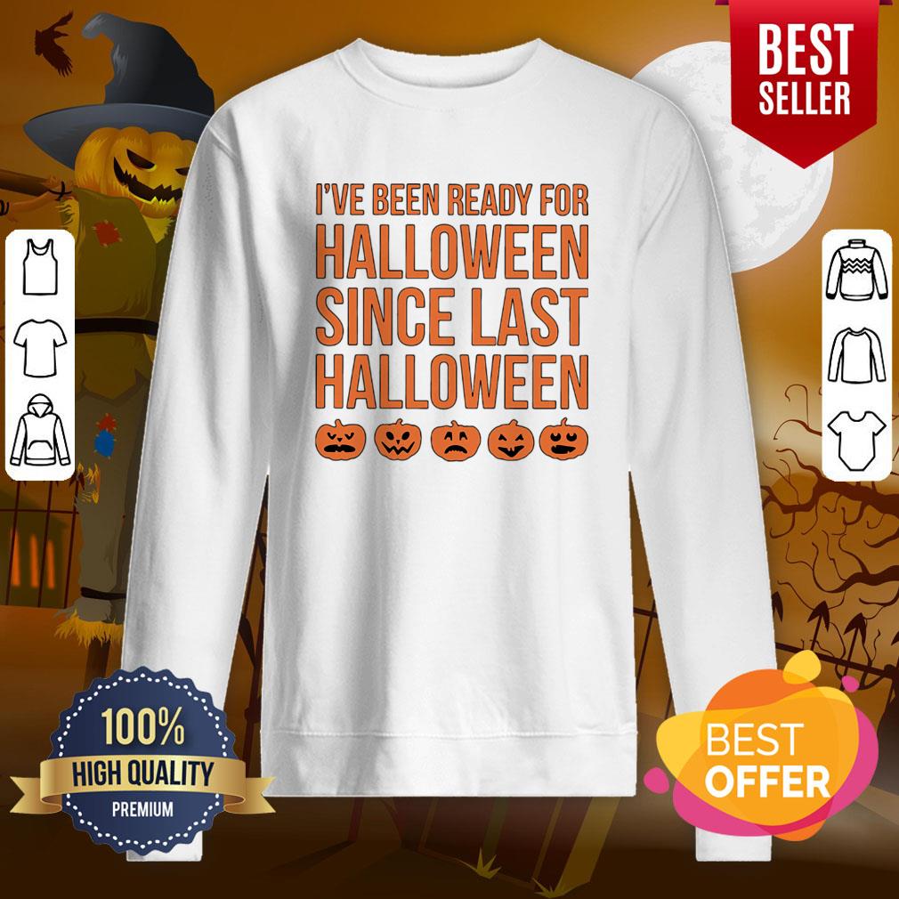 Pretty I’ve Been Ready For Halloween Since Last Halloween Shirt - Image 4