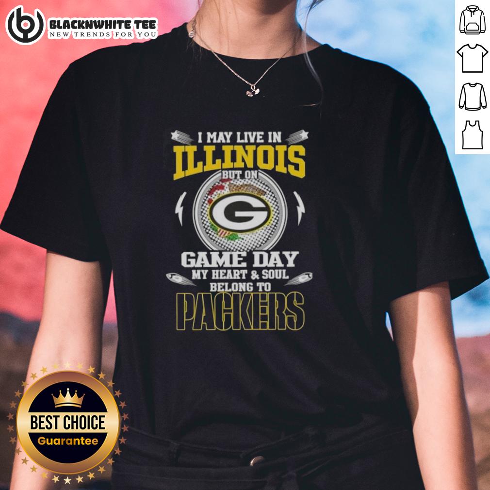 Awesome I May Live In Illinois But On Game Day My Heart And Soul Belongs To Green Bay Packers T-Shirt - Image 3