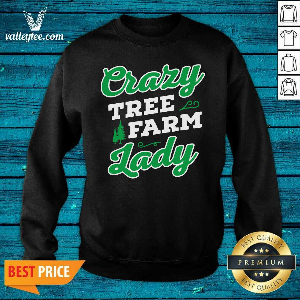 Sweet Crazy Tree Farm Lady Christmas Tree Merry Xmas Shirt - Image 5