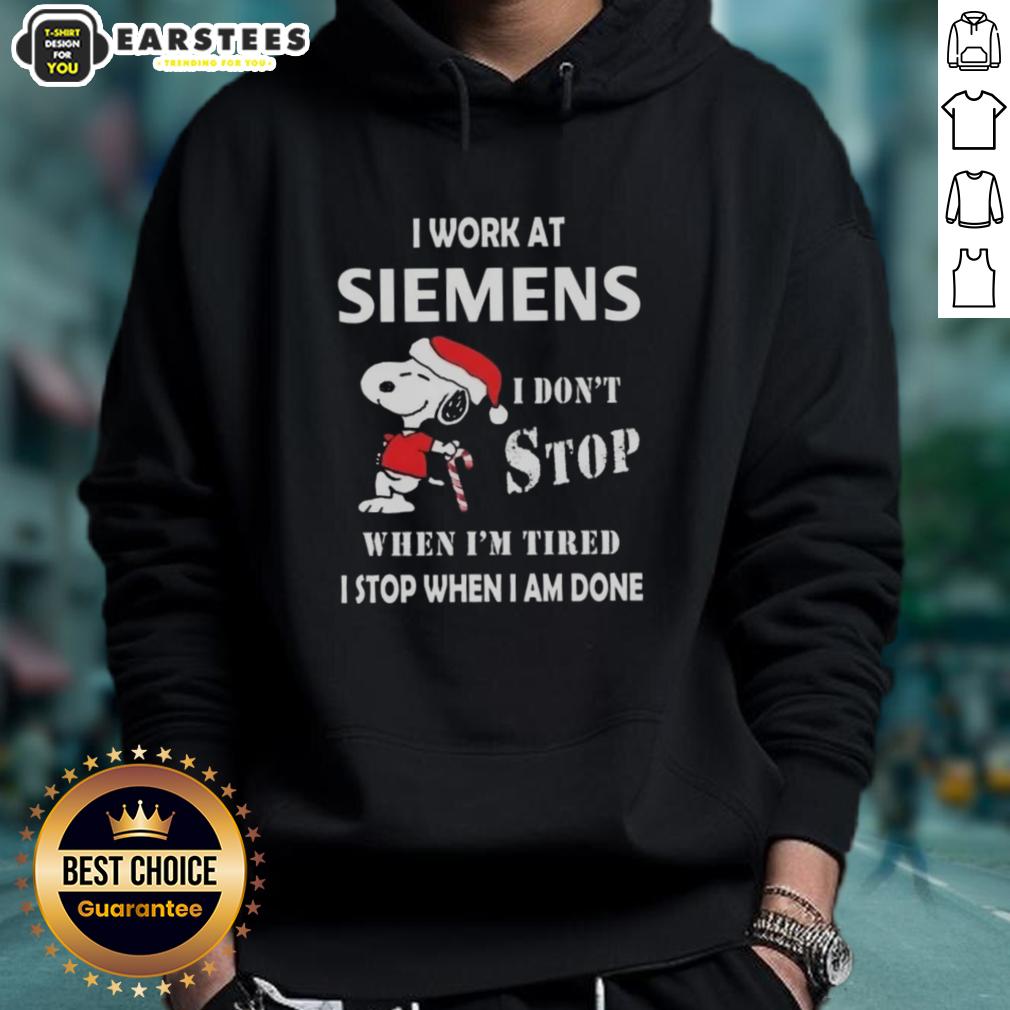 Funny Snoopy I Work At Siemens I Don't Stop When I'm Tired I Stop When I Am Done Christmas T-Shirt - Image 2