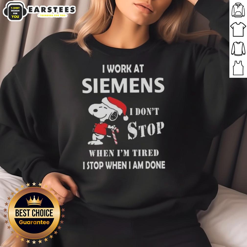 Funny Snoopy I Work At Siemens I Don't Stop When I'm Tired I Stop When I Am Done Christmas T-Shirt - Image 5