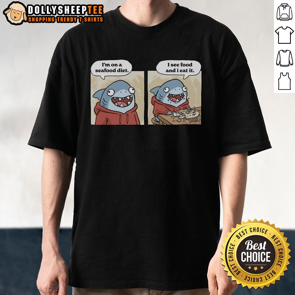 Top Shark Seafood Diet Funny T-Shirt