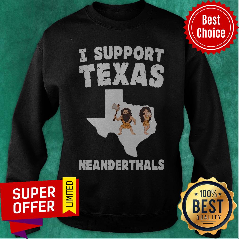 Awesome I Support Texas Neanderthals Shirt - Image 4
