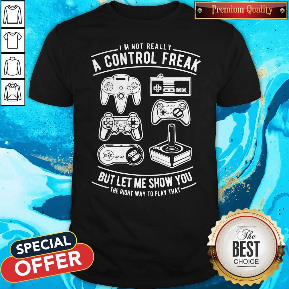 I’m Not Really A Control Freak But Let Me Show You The Right Way To Play That Shirt