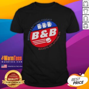 Awesome Brewsd And Battered Podcast Buckets Off Apparel Co T-Shirt