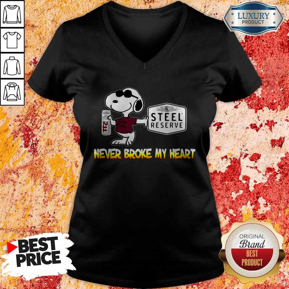 Nice Snoopy Steel Reserve Never Broke My Heart Shirt - Image 3