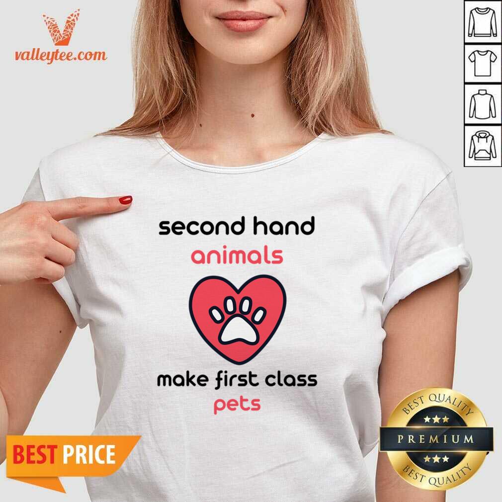 Second Hand Animals Make First Class Pets Shirt - Image 5
