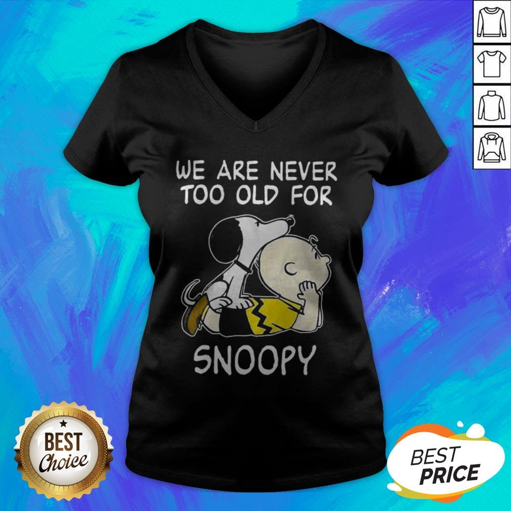 Top We Are Never Too Old For Snoopy Shirt - Image 4