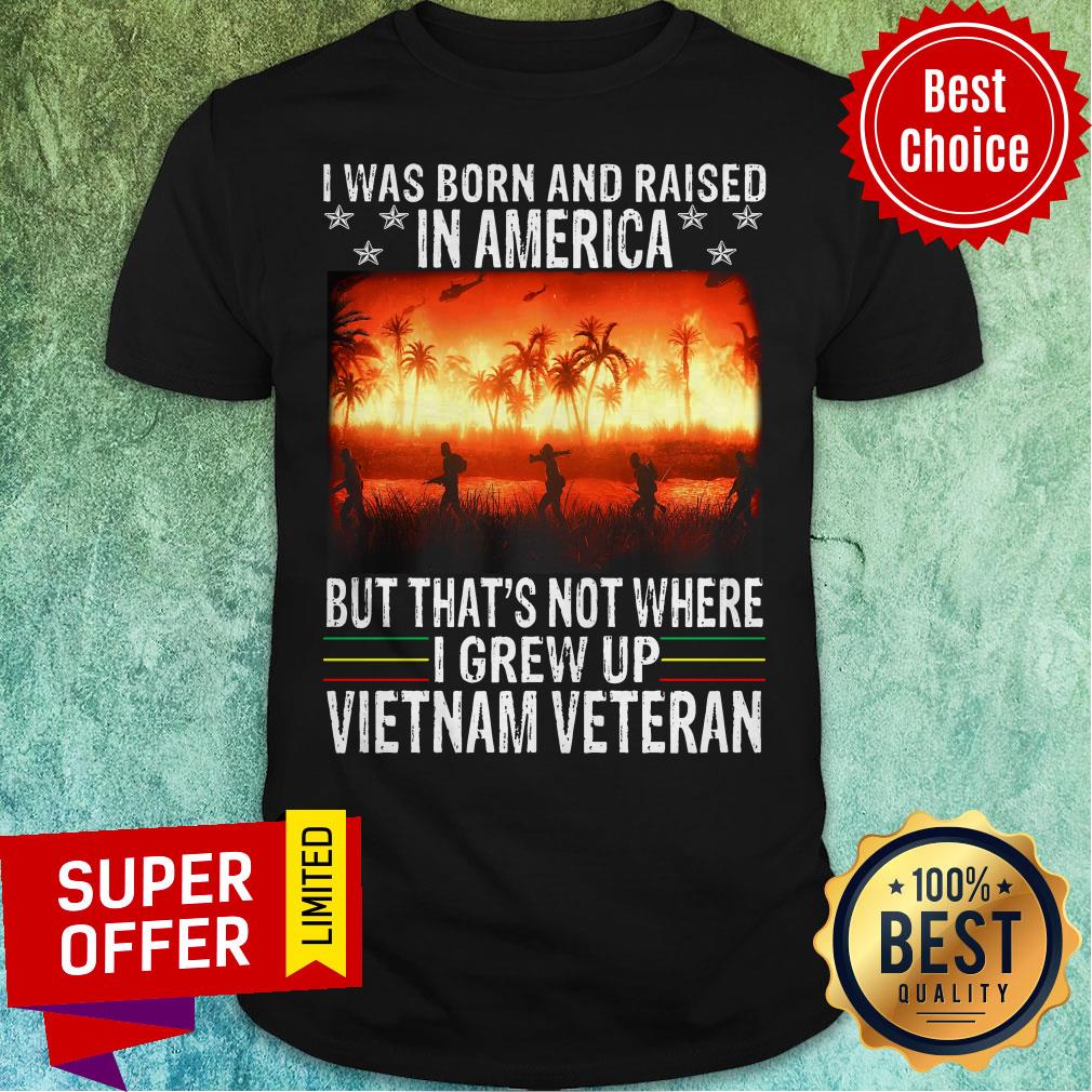 Nice Was Born In Us But Grew Up In Viet Nam Shirt