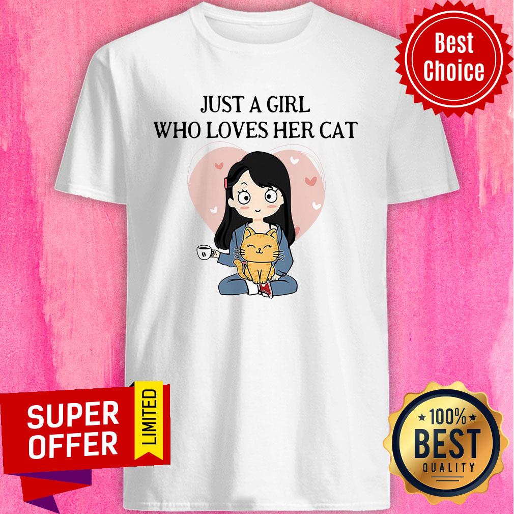 Premium Just A Girl Who Loves Her Cat Shirt