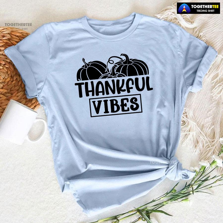 Thankful Vibes Autumn Season T-Shirt - Image 7