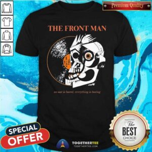 Funny Zack Sabre Jr The Frontman No One Is Bored T-Shirt