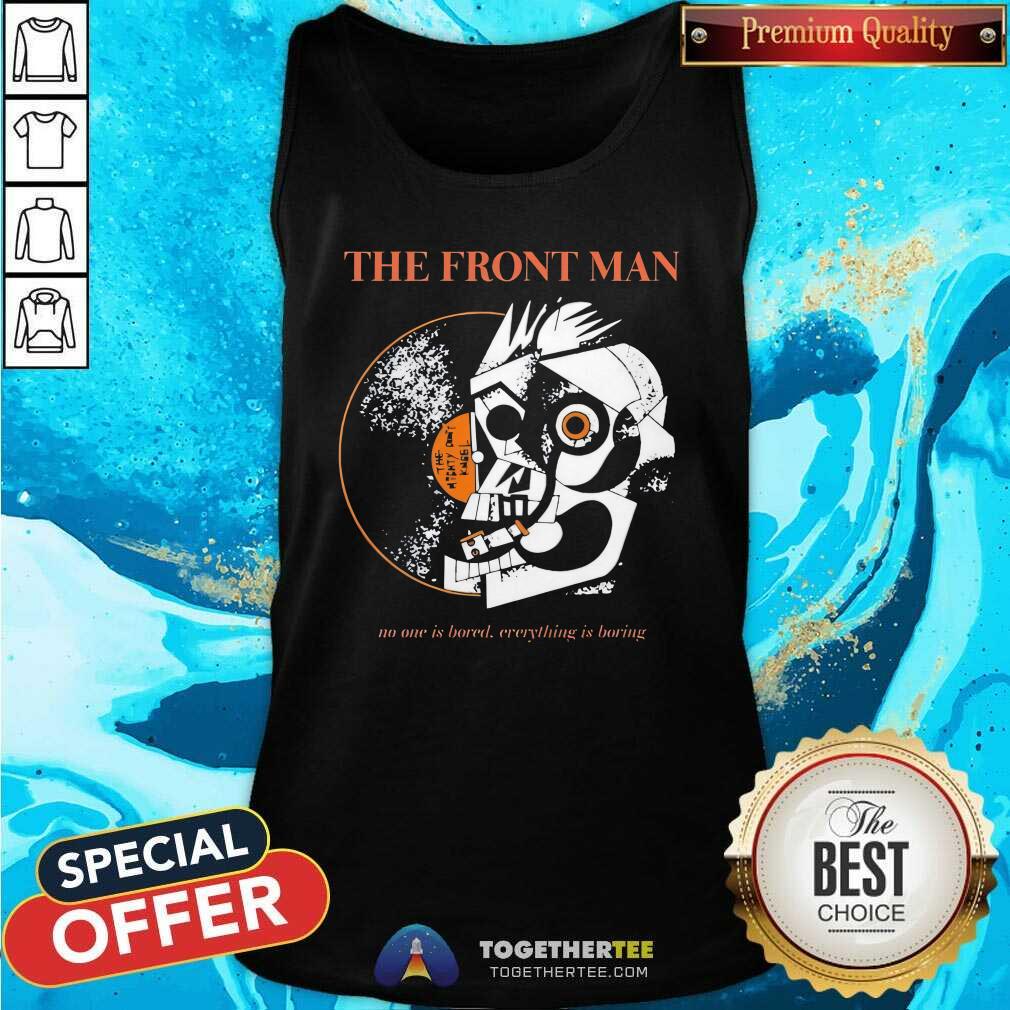 Funny Zack Sabre Jr The Frontman No One Is Bored T-Shirt - Image 3